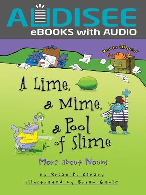cover image of A Lime, a Mime, a Pool of Slime: More about Nouns
